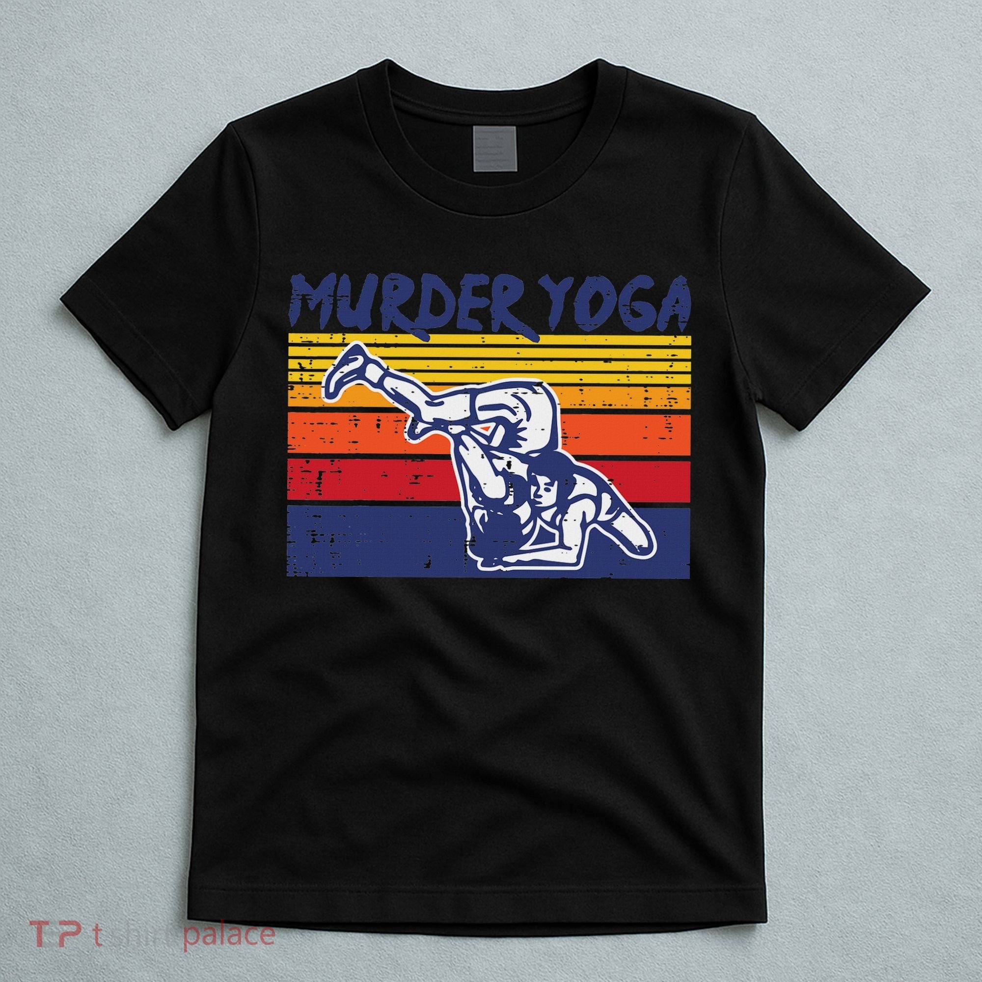 Wrestling Murder Yoga Retro Wrestler Jiu Jitsu Women T-Shirt