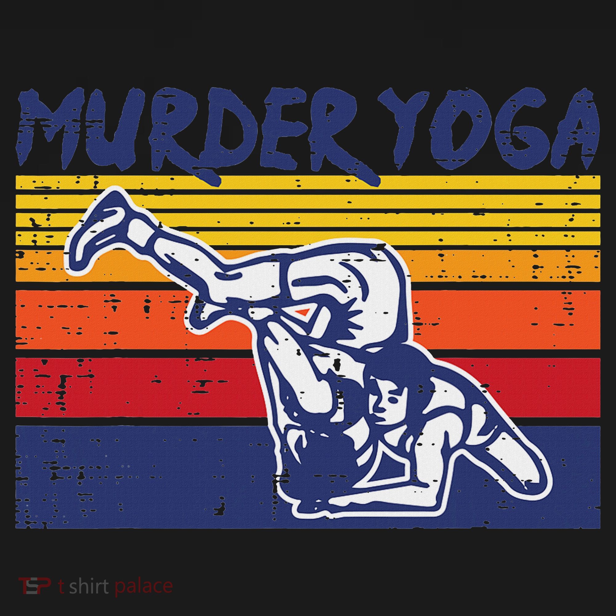 Wrestling Murder Yoga Retro Wrestler Jiu Jitsu Women T-Shirt