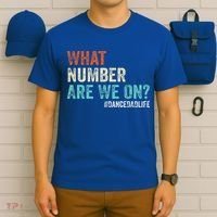 What Number Are We On Dance Dad Life T-Shirt thumb 6