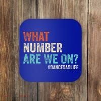 What Number Are We On Dance Dad Life Coaster thumb 0