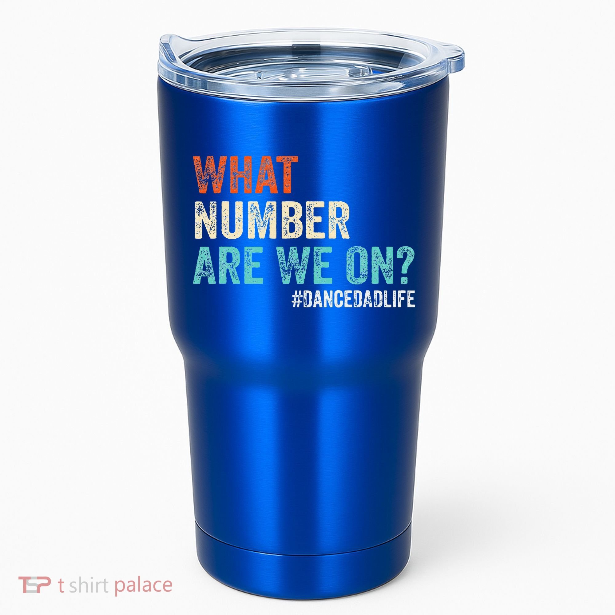 What Number Are We On Dance Dad Life Tumbler