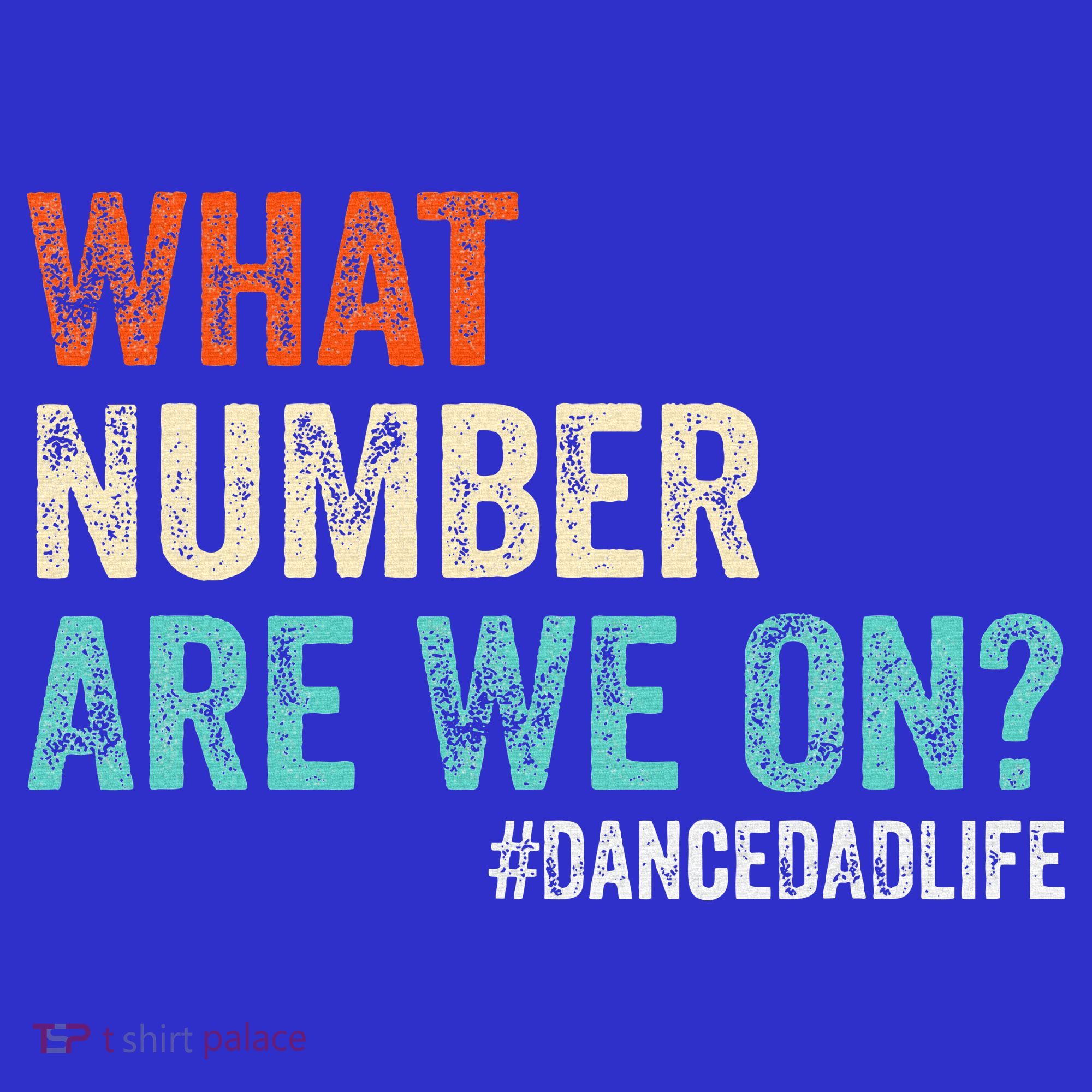 What Number Are We On Dance Dad Life Mousepad