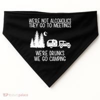 We're Not Alcoholics We're Drunks We Go Camping USA-Made Doggie Bandana thumb 0
