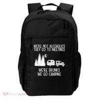 We're Not Alcoholics We're Drunks We Go Camping Backpack thumb 0