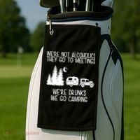 We're Not Alcoholics We're Drunks We Go Camping Golf Towel thumb 2