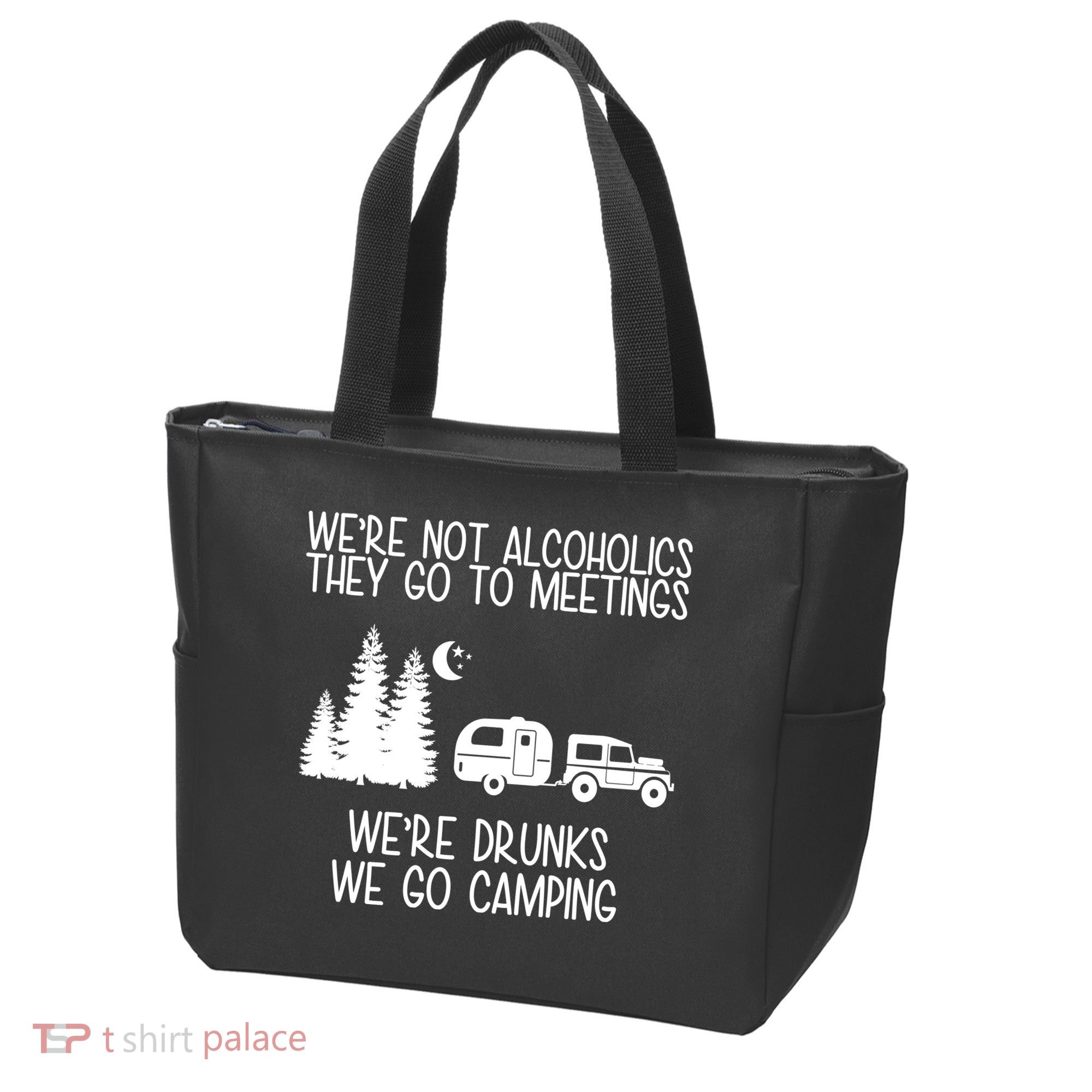 We're Not Alcoholics We're Drunks We Go Camping Tote Bag
