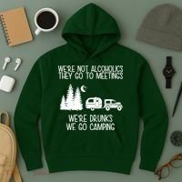 We're Not Alcoholics We're Drunks We Go Camping Hoodie thumb 3