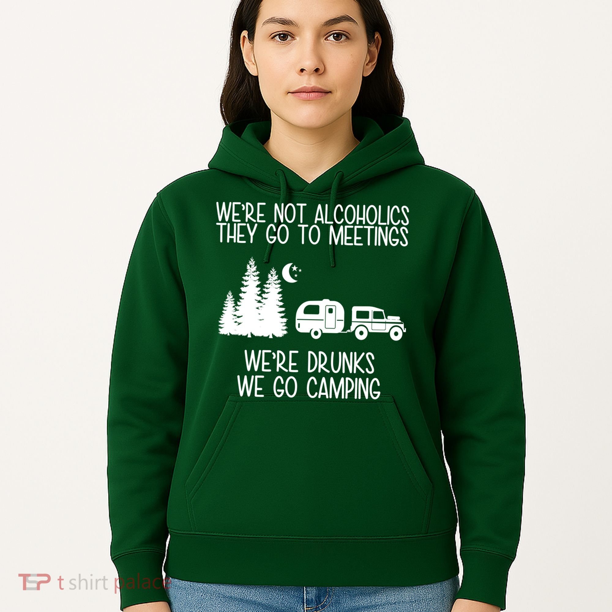 We're Not Alcoholics We're Drunks We Go Camping Hoodie