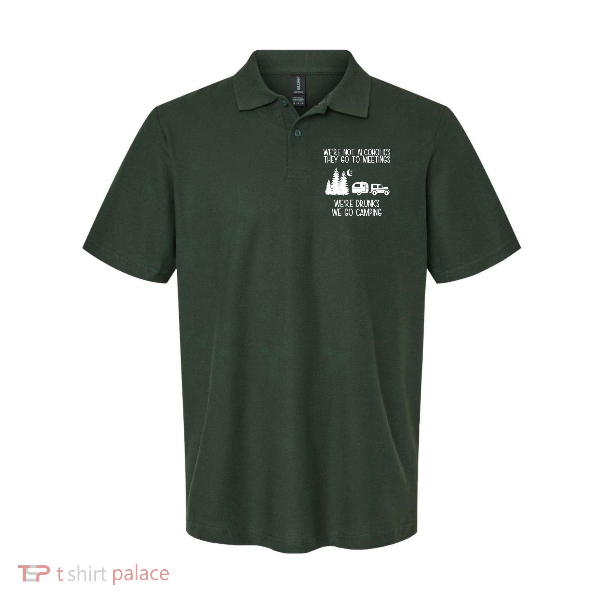 We're Not Alcoholics We're Drunks We Go Camping Polo