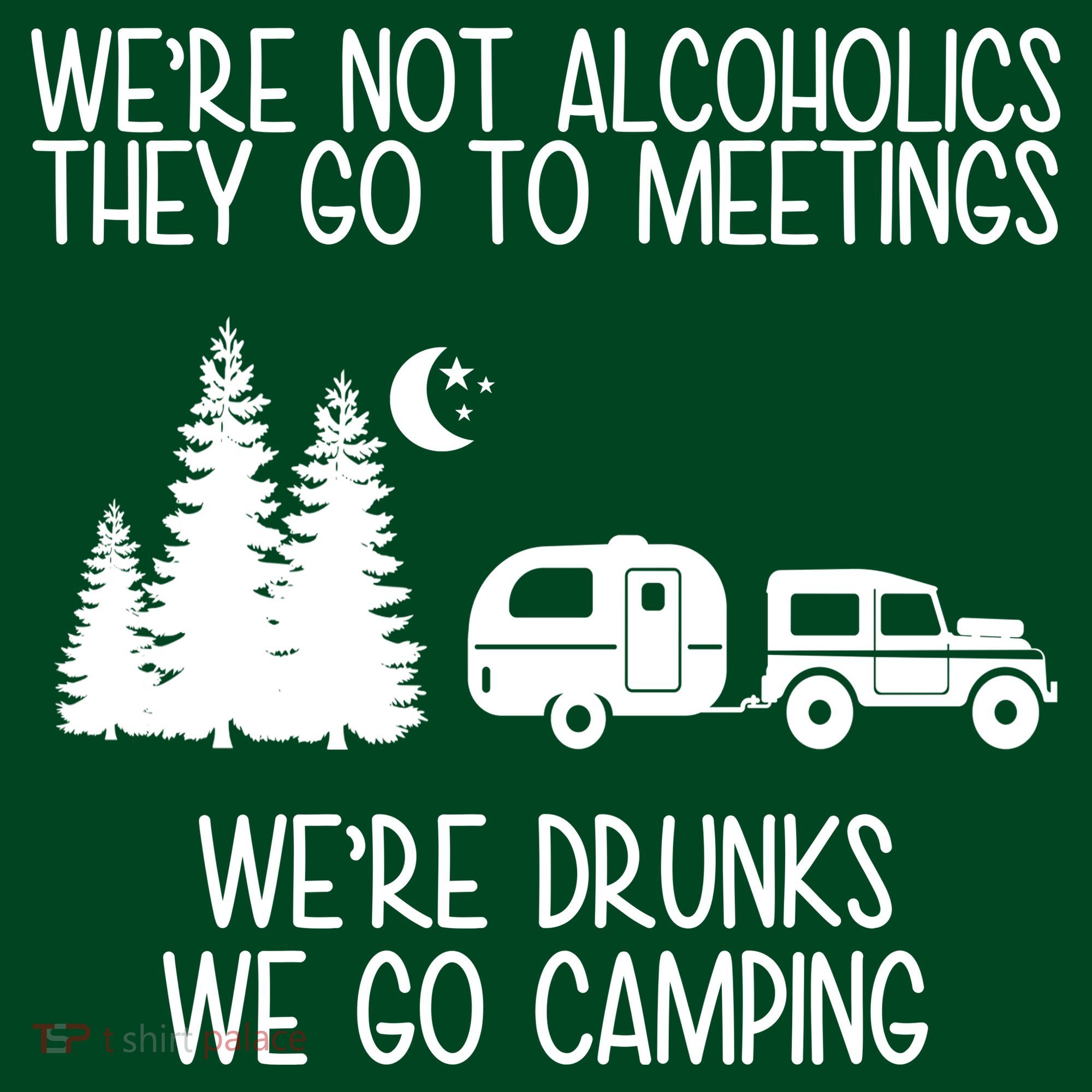 We're Not Alcoholics We're Drunks We Go Camping Kids Hoodie