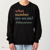 What Number Are We On Dance Mom Lovers Women's Sweatshirt thumb 0