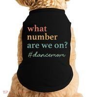 What Number Are We On Dance Mom Lovers Doggie Tank thumb 0