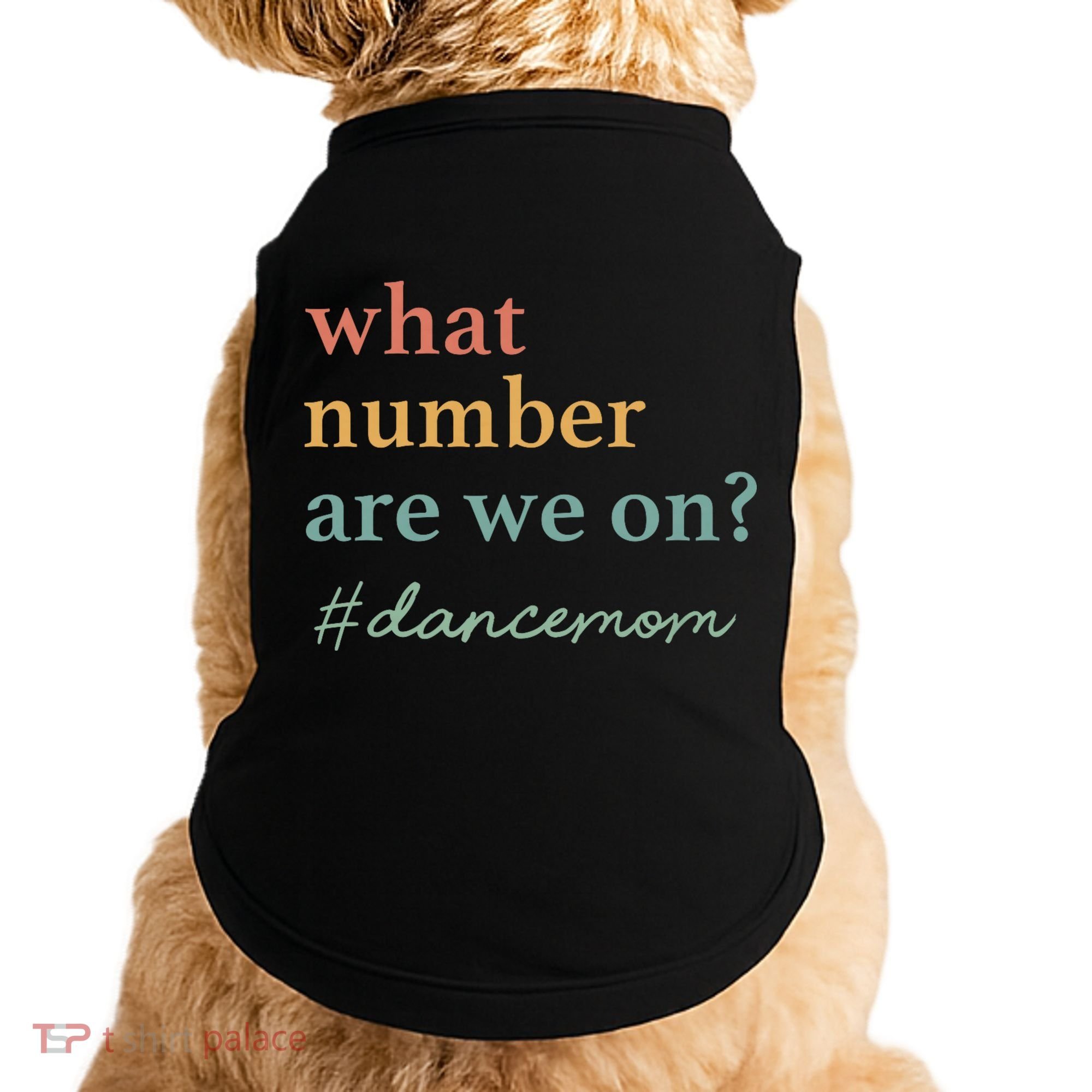 What Number Are We On Dance Mom Lovers Doggie Tank