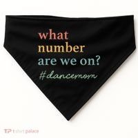 What Number Are We On Dance Mom Lovers USA-Made Doggie Bandana thumb 0