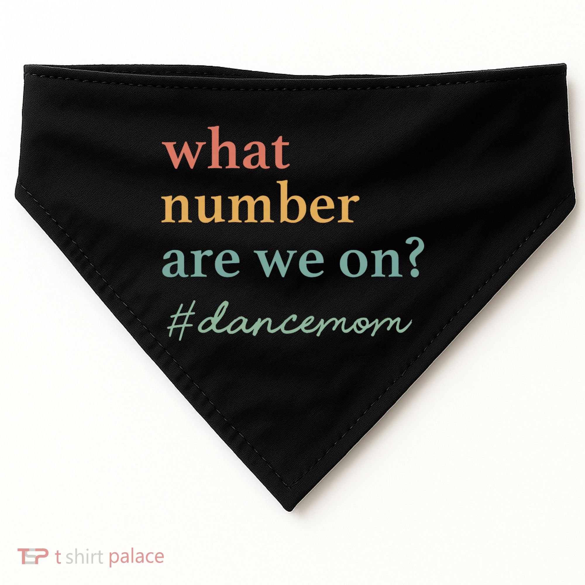 What Number Are We On Dance Mom Lovers USA-Made Doggie Bandana