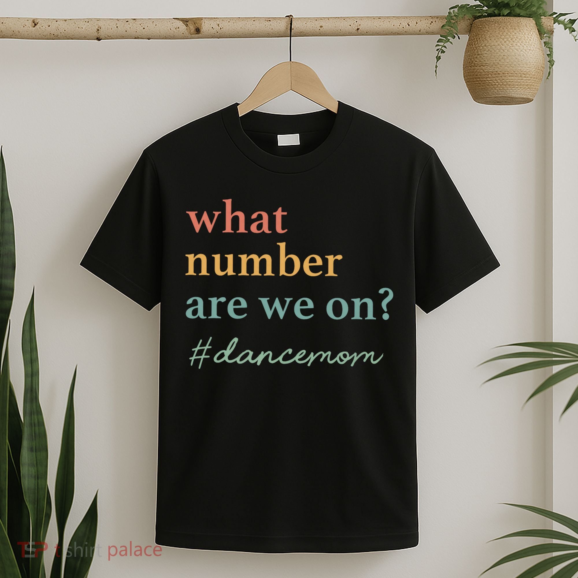 What Number Are We On Dance Mom Lovers T-Shirt