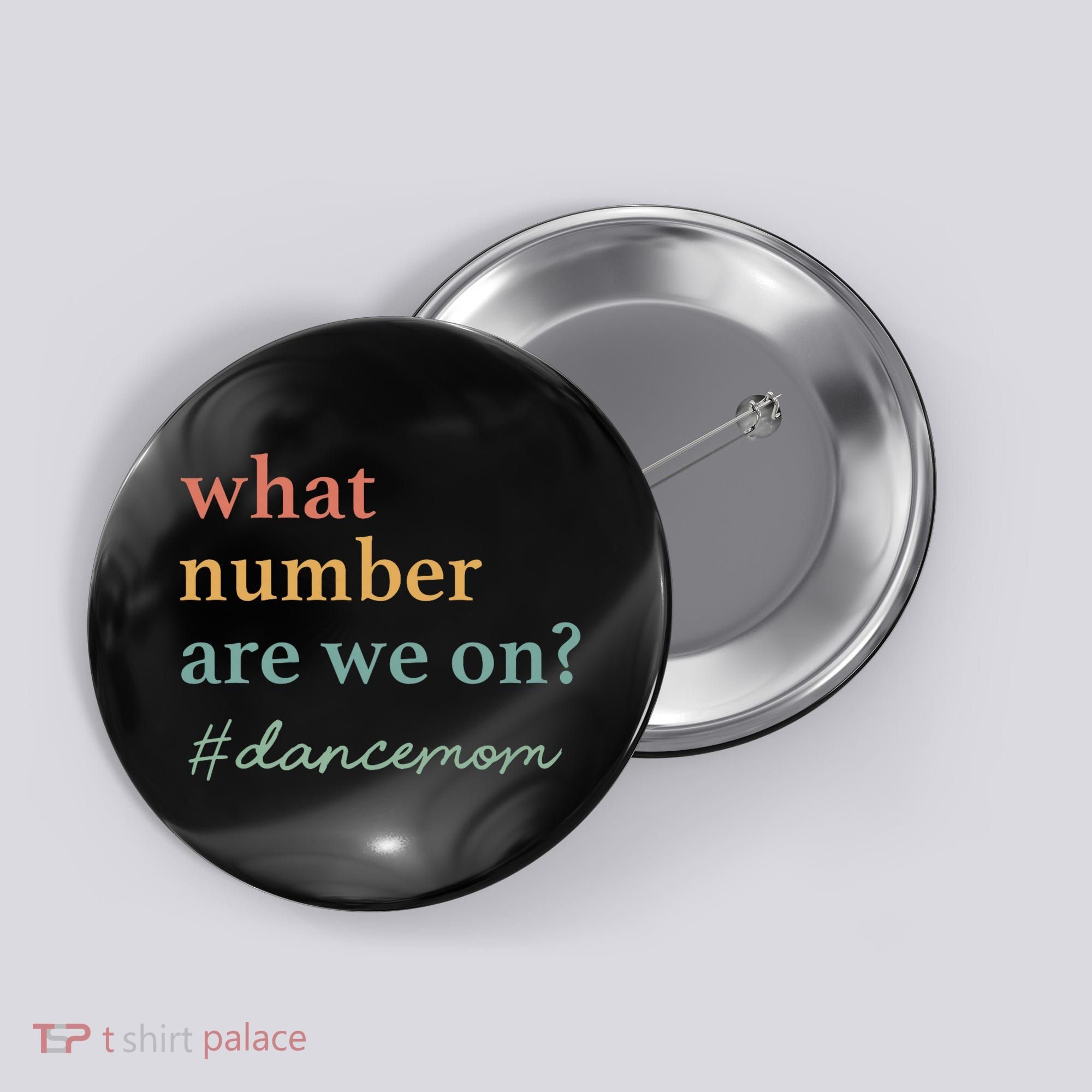 What Number Are We On Dance Mom Lovers Button