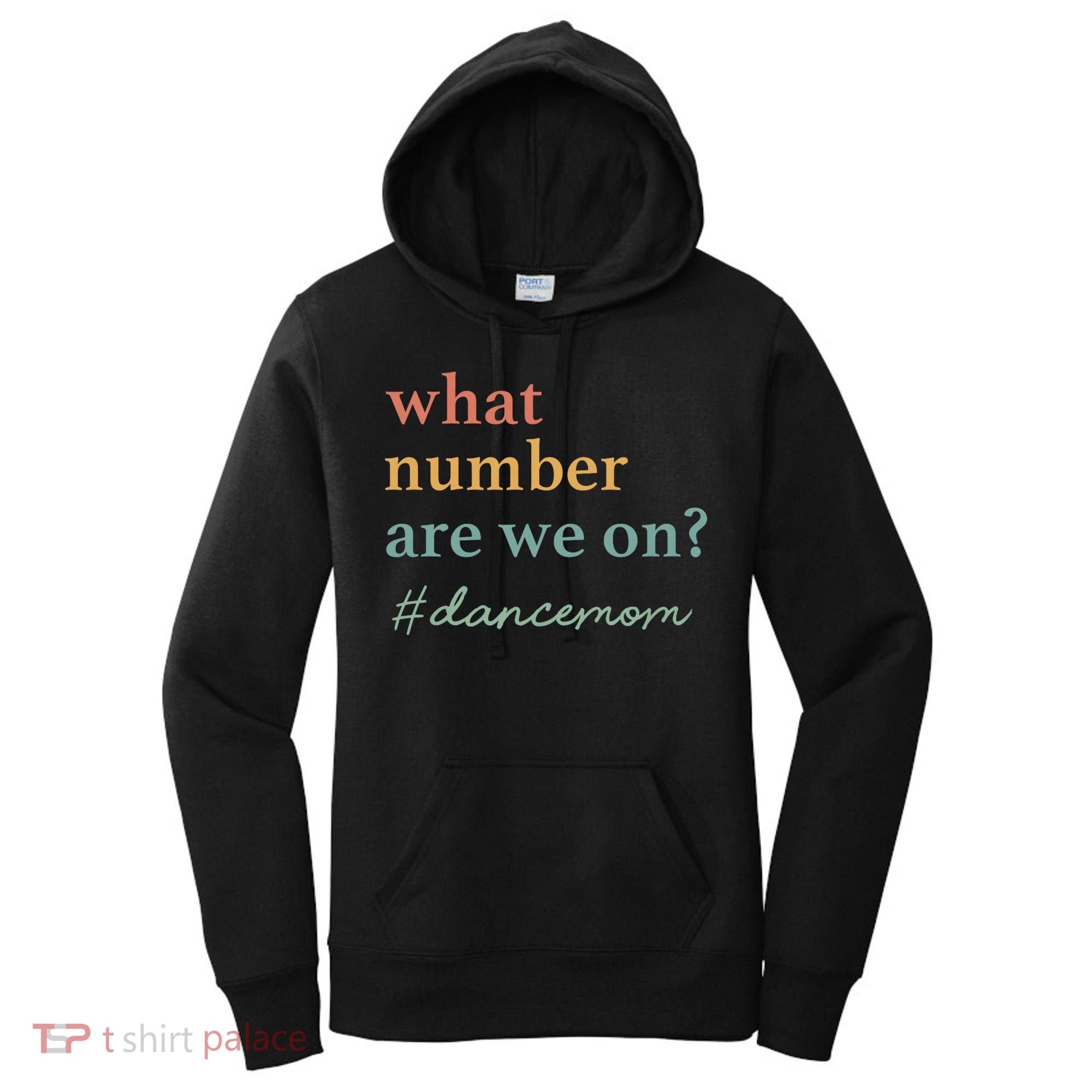 What Number Are We On Dance Mom Lovers Women's Hoodie