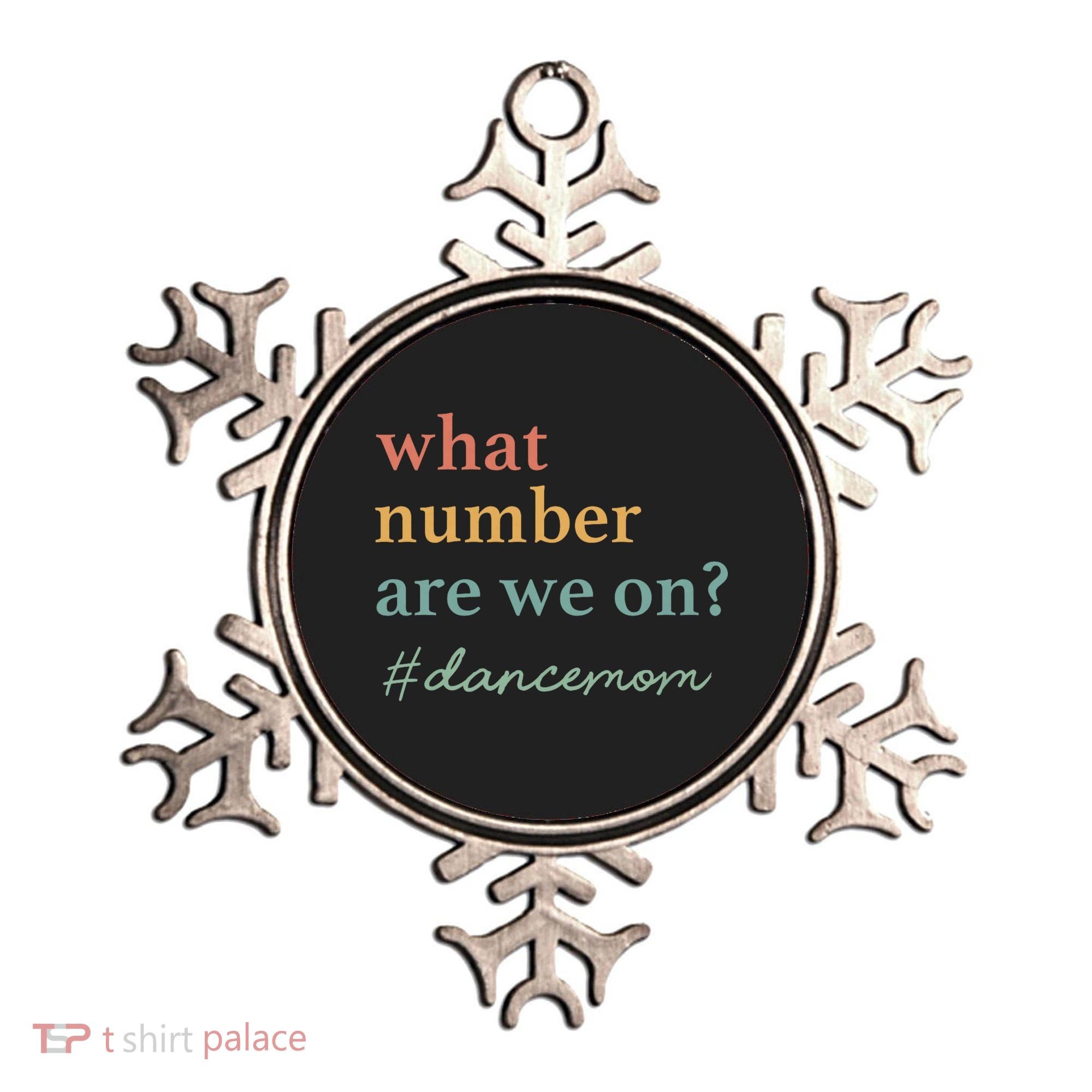 What Number Are We On Dance Mom Lovers Ornament