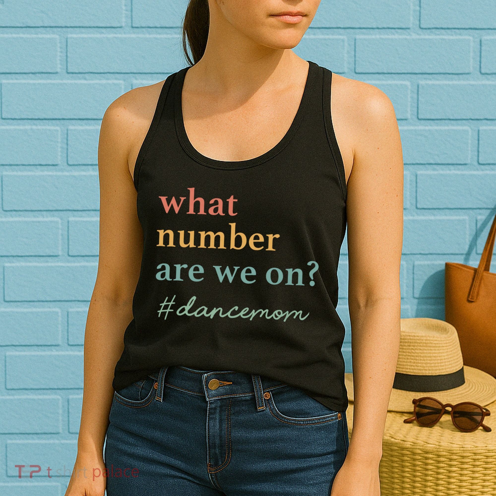 What Number Are We On Dance Mom Lovers Women's Tank Top