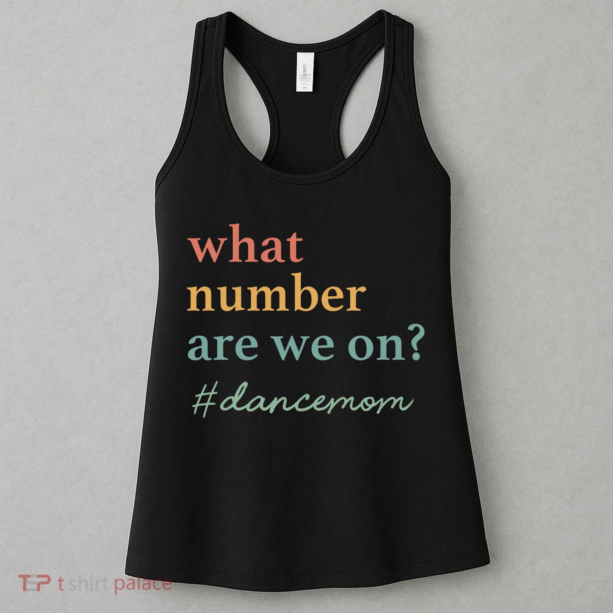 What Number Are We On Dance Mom Lovers Women's Tank Top