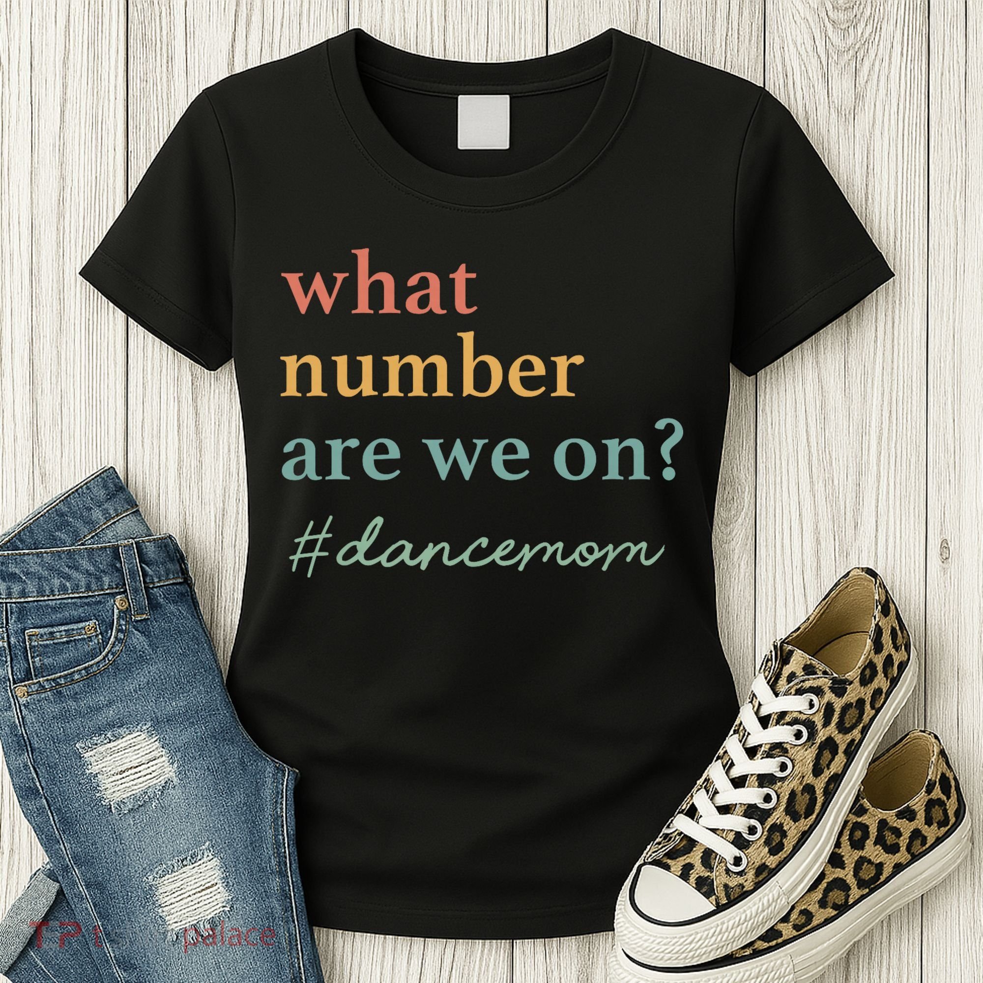 What Number Are We On Dance Mom Lovers Women's T-Shirt