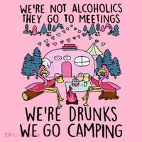Were Not Alcoholics They Go To Meetings Drunk We Go Camping Coaster thumb 2
