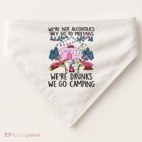 Were Not Alcoholics They Go To Meetings Drunk We Go Camping USA-Made Doggie Bandana thumb 0