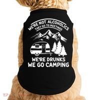 We're Not Alcoholics They Go to Meetings Funny Camping Doggie Tank thumb 0