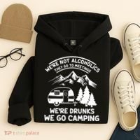 We're Not Alcoholics They Go to Meetings Funny Camping Hoodie thumb 4