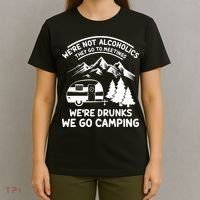 We're Not Alcoholics They Go to Meetings Funny Camping T-Shirt thumb 4