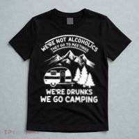 We're Not Alcoholics They Go to Meetings Funny Camping T-Shirt thumb 5