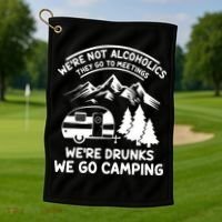 We're Not Alcoholics They Go to Meetings Funny Camping Golf Towel thumb 1