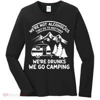 We're Not Alcoholics They Go to Meetings Funny Camping Women's Long Sleeve Shirt thumb 0