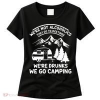 We're Not Alcoholics They Go to Meetings Funny Camping Women's T-Shirt thumb 0