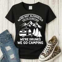 We're Not Alcoholics They Go to Meetings Funny Camping Women's T-Shirt thumb 3
