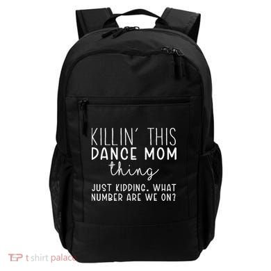 What Number Are We On Funny Dance Mom Backpack