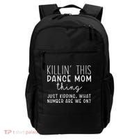 What Number Are We On Funny Dance Mom Backpack thumb 0