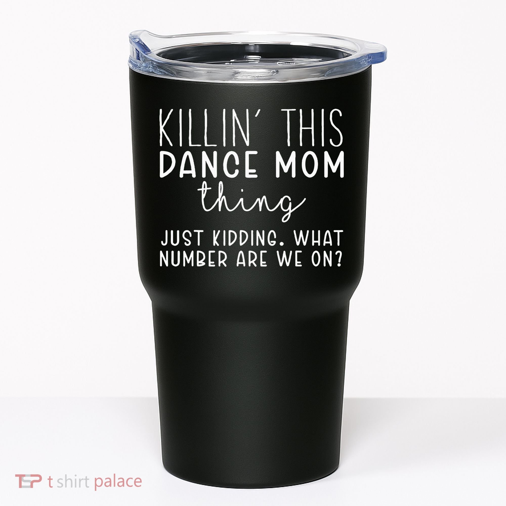 What Number Are We On Funny Dance Mom Tumbler