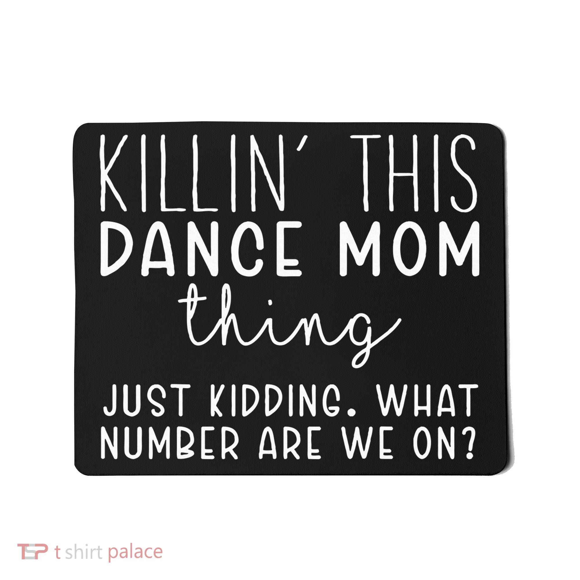 What Number Are We On Funny Dance Mom Mousepad