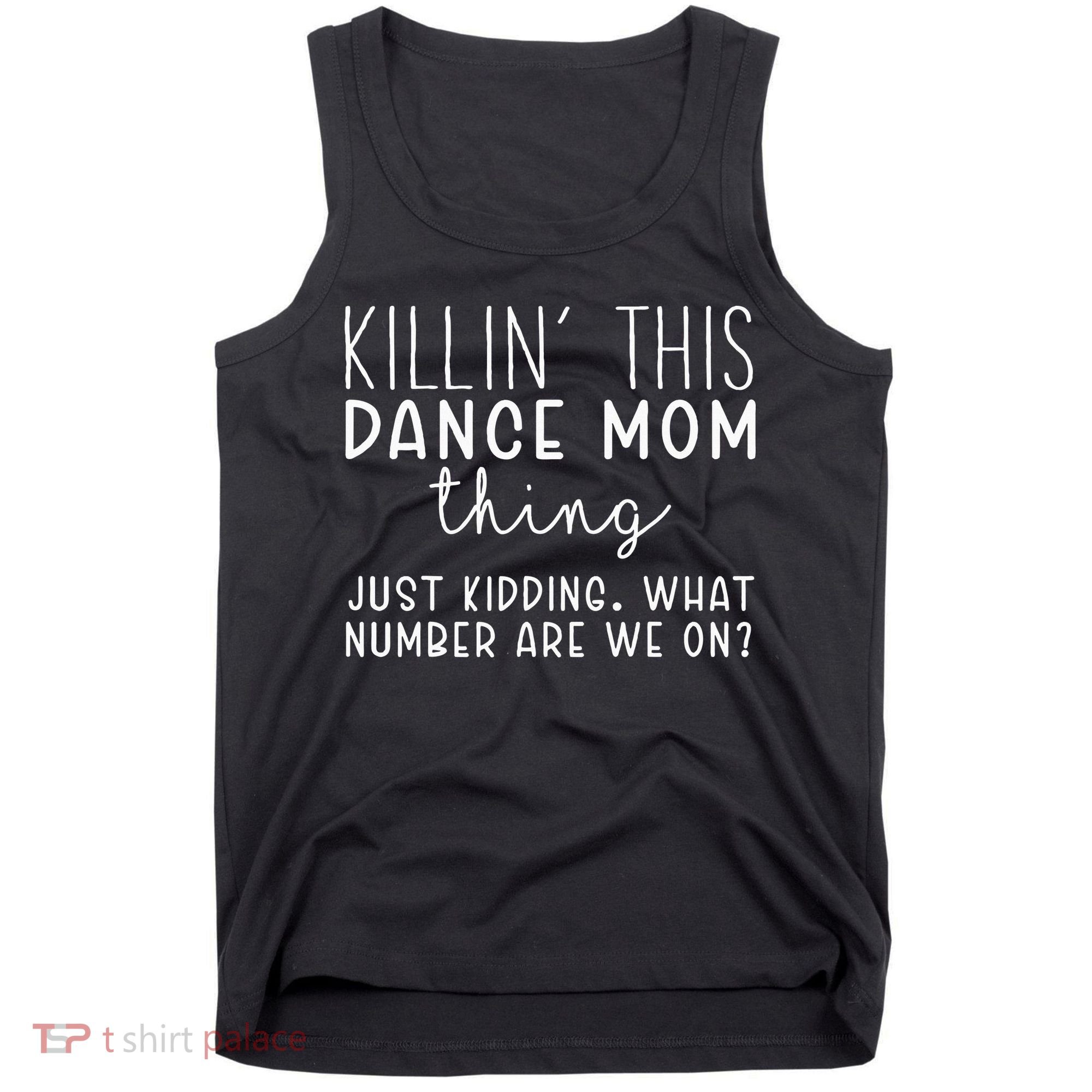 What Number Are We On Funny Dance Mom Tank Top