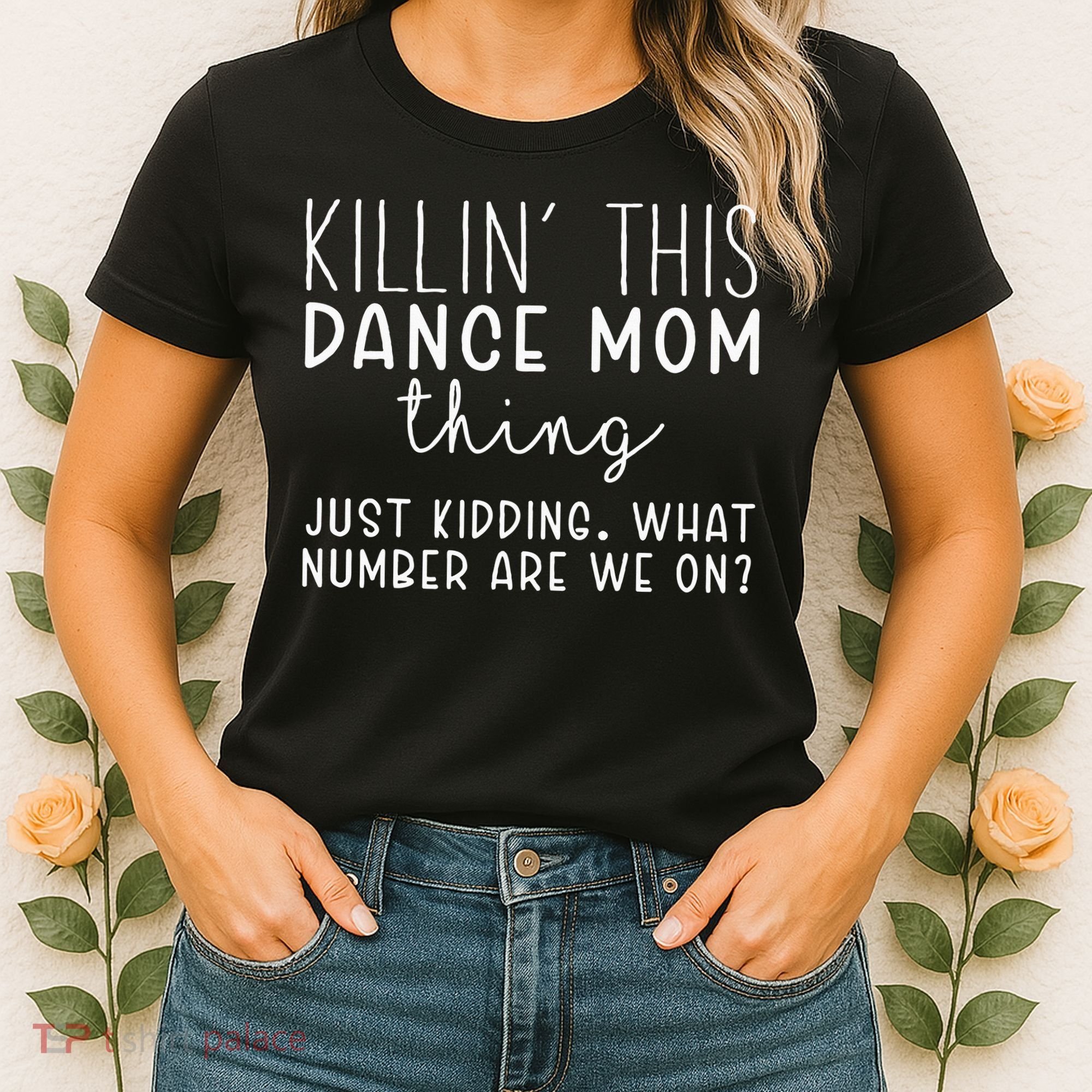 What Number Are We On Funny Dance Mom Women's T-Shirt