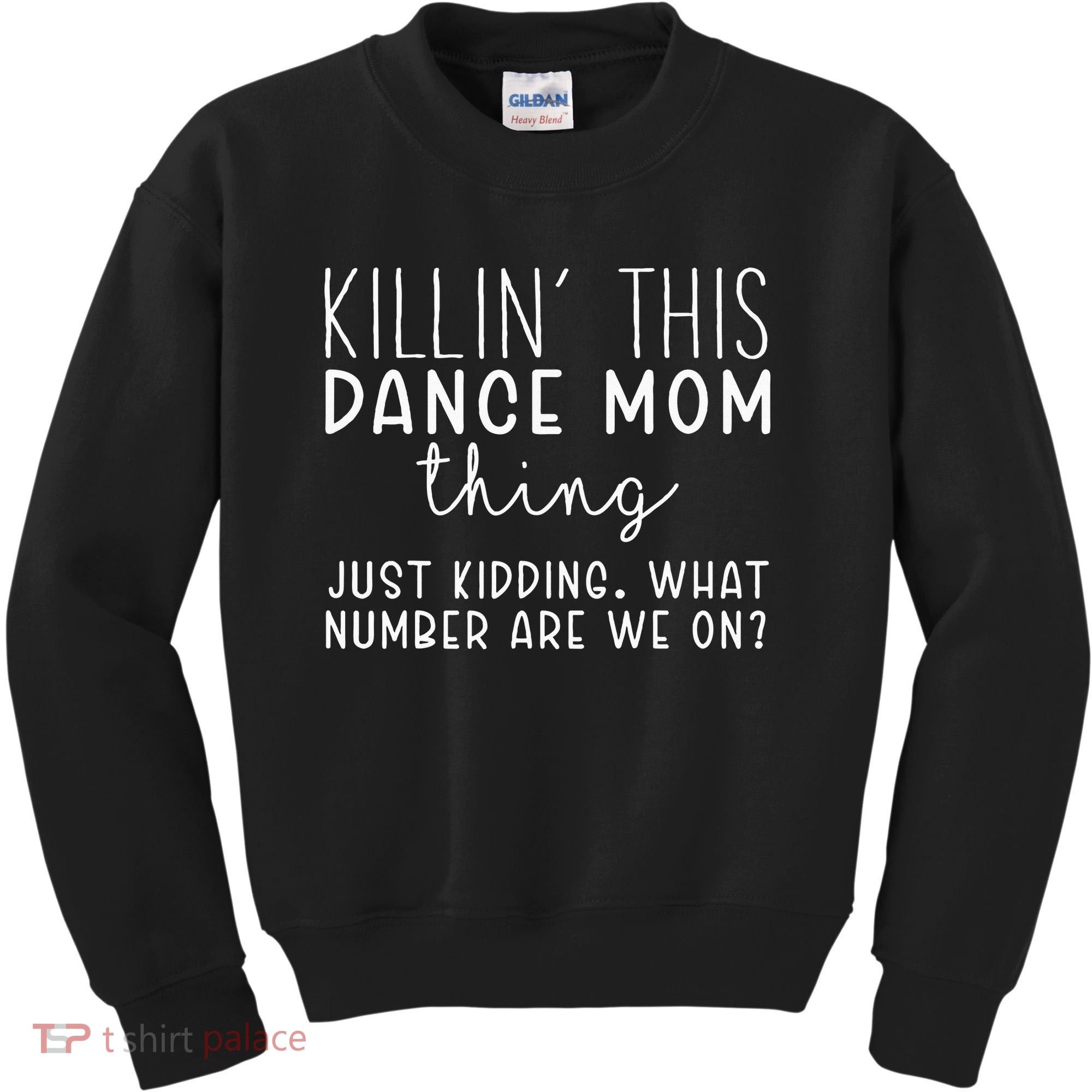 What Number Are We On Funny Dance Mom Kids Sweatshirt