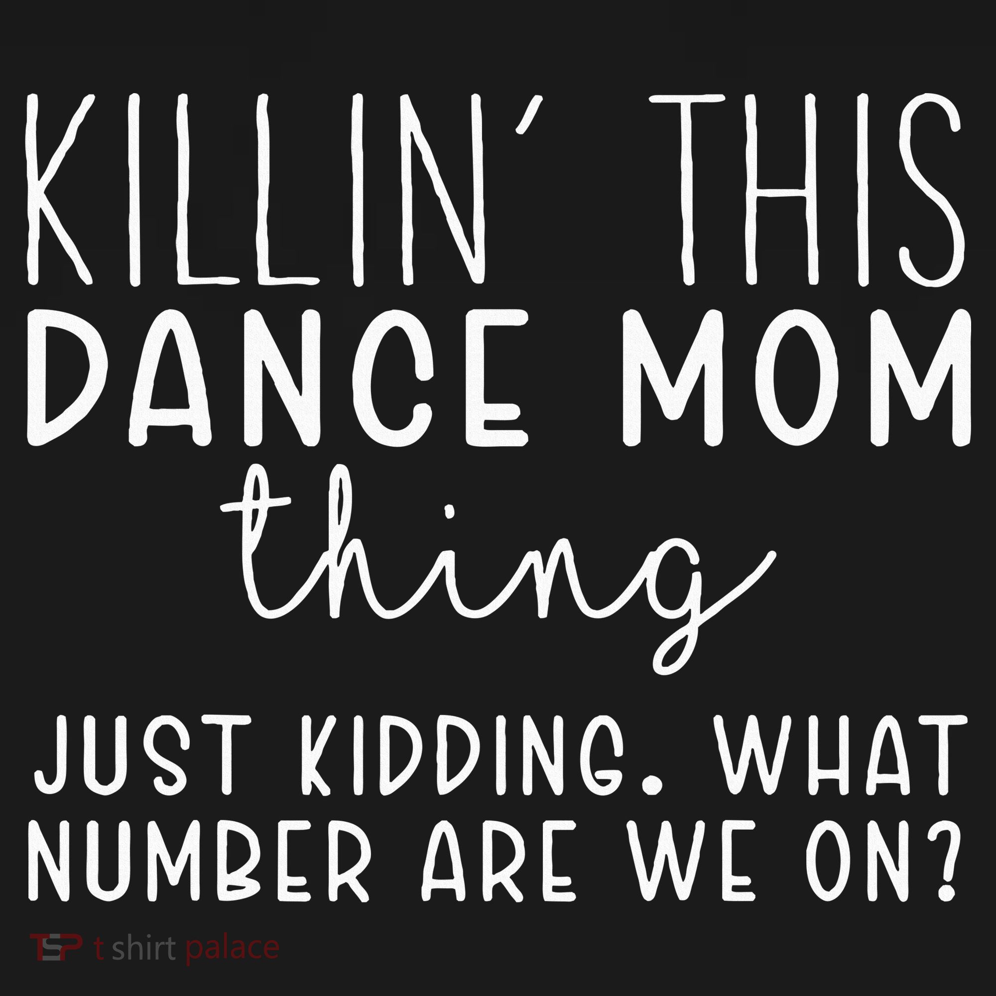 What Number Are We On Funny Dance Mom Kids Sweatshirt
