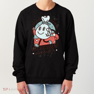Who Needs Bitcoin Anyway Money Women's Sweatshirt