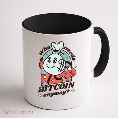Who Needs Bitcoin Anyway Money Coffee Mug back
