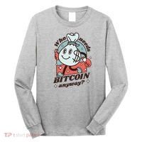 Who Needs Bitcoin Anyway Money Long Sleeve Shirt thumb 0