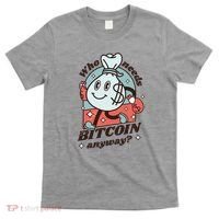 Who Needs Bitcoin Anyway Money T-Shirt thumb 0