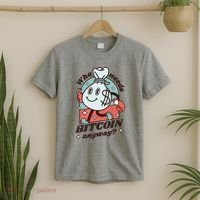 Who Needs Bitcoin Anyway Money T-Shirt thumb 2