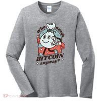 Who Needs Bitcoin Anyway Money Women's Long Sleeve Shirt thumb 0